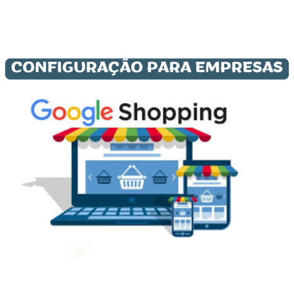 Configuração de Loja Virtual no Google Shopping