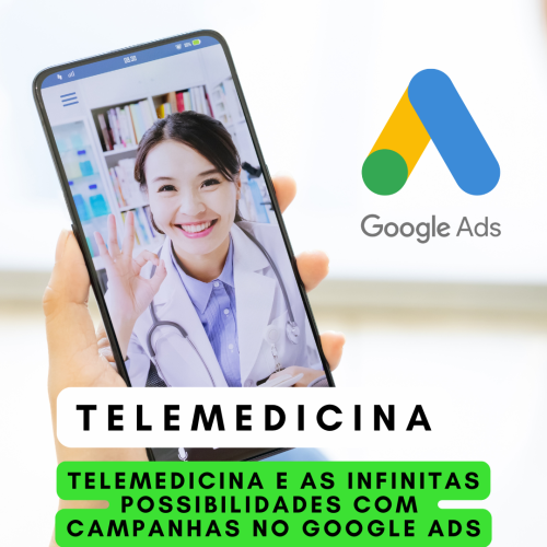 Telemedicina e as Infinitas Possibilidades com Campanhas no Google Ads